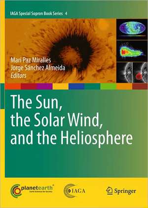 The Sun, the Solar Wind, and the Heliosphere de Mari Paz Miralles