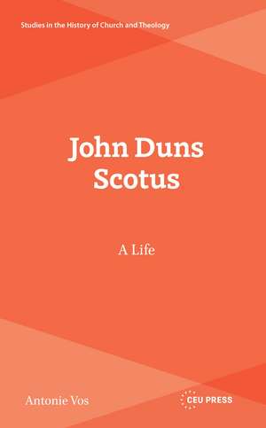 John Duns Scotus: A Life de Antonie Vos
