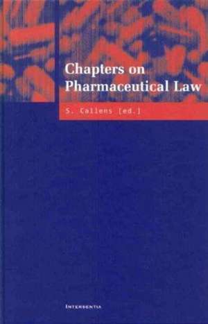 Chapters on Pharmaceutical Law de S. Callens