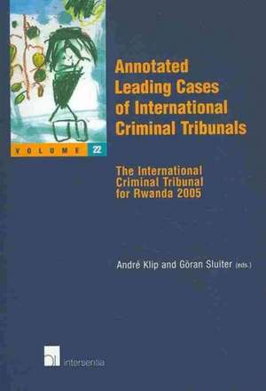 Annotated Leading Cases of International Criminal Tribunals - Volume 22