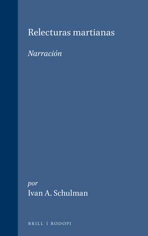 Relecturas martianas: narración de Ivan A. Schulman