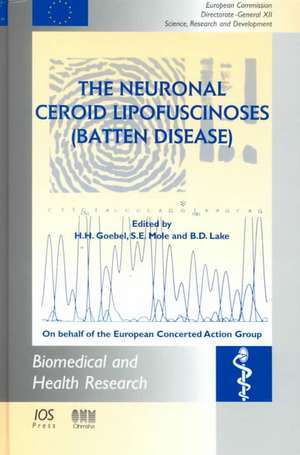 The Neuronal Ceroid Lipofuscinoses (Batten Disease) de H. H. Goebel