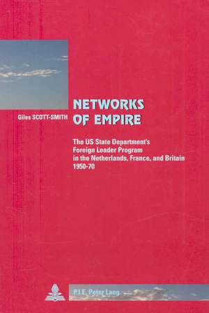 Networks of Empire de Giles Scott-Smith