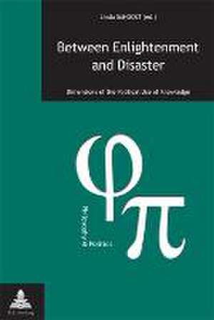 Between Enlightenment and Disaster de Linda Sangolt