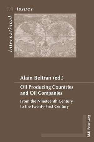 Oil Producing Countries and Oil Companies de Alain Beltran