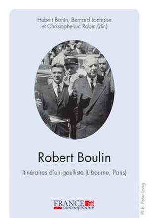 Robert Boulin de Hubert Bonin