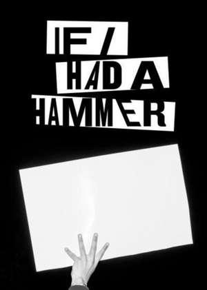 If I Had A Hammer de Fotofest International