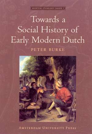 Towards a Social History of Early Modern Dutch de Peter Burke