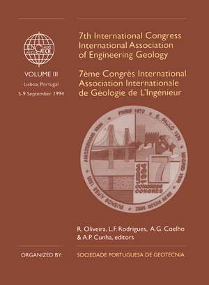 7th International Congress International Association of Engineering Geology, volume 3: Proceedings / Comptes-rendus, Lisboa, Portugal, 5-9 September 1994, 6 volumes de R. Oliveira