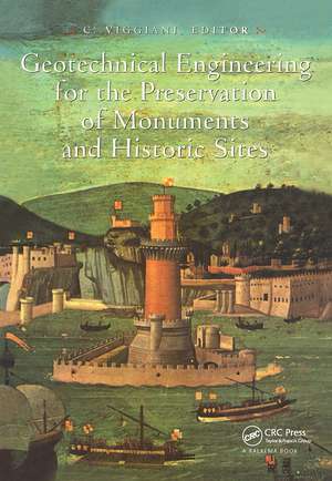 Geotechnical Engineering for the Preservation of Monuments and Historical Sites de C. Viggiani