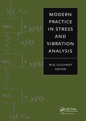 Modern Practice in Stress and Vibration Analysis de M.D. Gilchrist