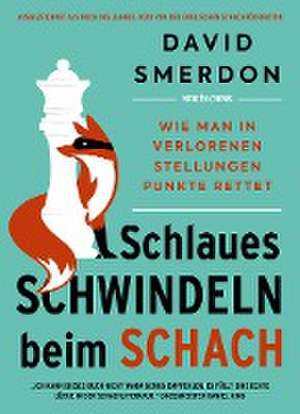 Schlaues Schwindeln beim Schach de David Smerdon