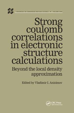 Strong Coulomb Correlations in Electronic Structure Calculations de Vladimir I Anisimov