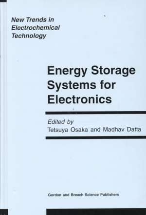 Energy Storage Systems in Electronics de Tetsuya Osaka