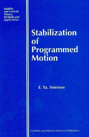 Stabilization of Programmed Motion de E Ya Smirnov