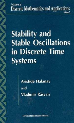 Stability and Stable Oscillations in Discrete Time Systems de Aristide Halanay