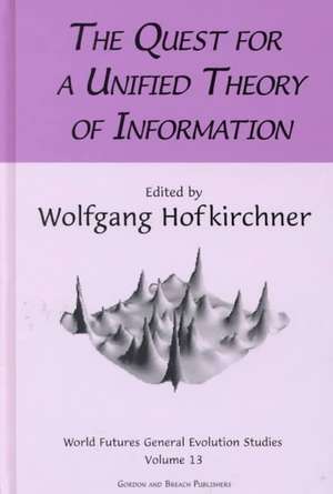 Quest For A Unified Theory de Wolfgang Hofkirchner