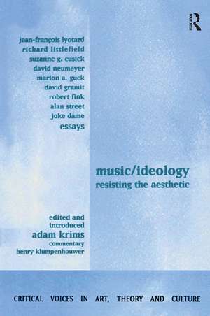 Music and Ideology: Resisting the Aesthetic de Adam Krims