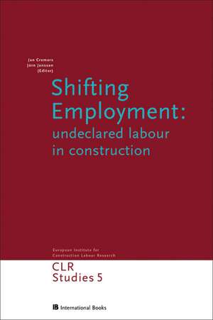 Shifting Employment: Undeclared Labour in Construction de Jan Cremers