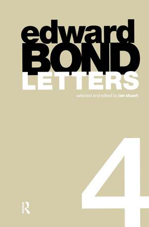 Edward Bond: Letters 4 de Ian Stuart