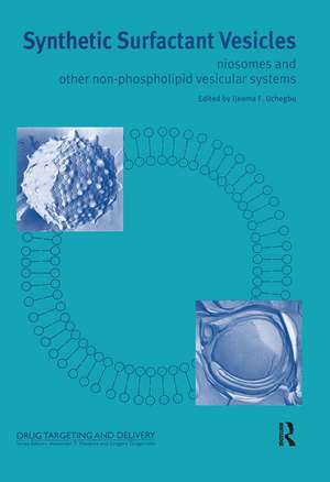 Synthetic Surfactant Vesicles: Niosomes and Other Non-Phospholipid Vesicular Systems de L F Uchegbu