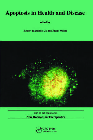 Apoptosis in Health and Disease de Robert R. Ruffolo, Jr.