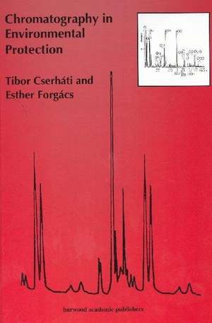 Chromatography in Environmental Protection de Tibor Cserhati