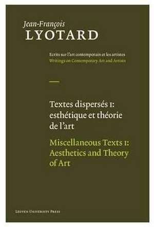 Miscellaneous Texts: Aesthetics and Theory of Art de Jean-Francois Lyotard