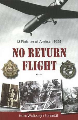 No Return Flight de Haks Walburgh Schmidt