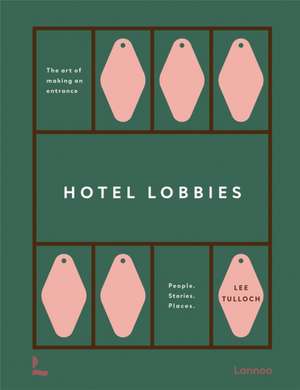 Hotel Lobbies de Lee Tulloch