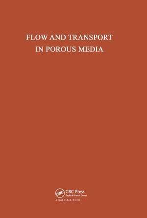 Flow and Transport in Porous Media: Proceedings of Euromech 143, Delft, 2-4 September 1981 de A. Verruijt