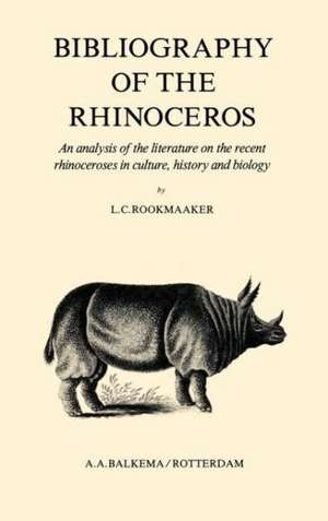 Bibliography of the Rhinoceros de L.C. Rookmaaker