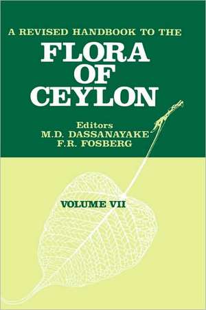 A Revised Handbook of the Flora of Ceylon - Volume 7 de M.D Dassanayake