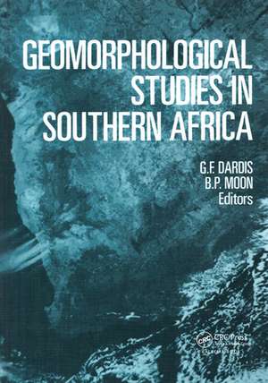 Geomorphological Studies in Southern Africa: Proceedings of a symposium, Transkei, 8-11 April 1988 de G.F. Dardis