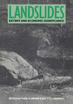 Landslides: Extent and Economic Significance: Proceedings of the 28th international geologic congress symposium on landslides, Washington D.C., 17 July 1989 de E.E. Brabb