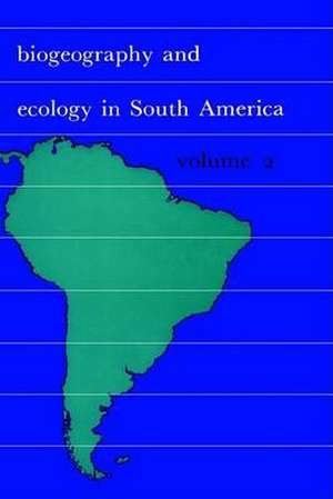 Biogeography and Ecology in South-America. Volume II de E.J. Fittkau