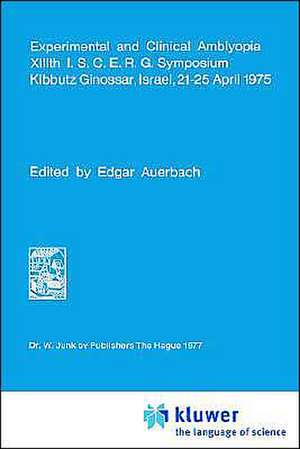 Experimental and Clinical Amblyopia de Edgar Auerbach