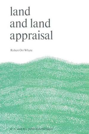 Land and Land Appraisal de R.O. Whyte