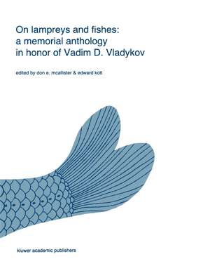 On lampreys and fishes: a memorial anthology in honor of Vadim D. Vladykov de Don E. McAllister