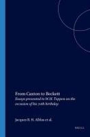 From Caxton to Beckett: Essays presented to W.H. Toppen on the occasion of his 70th birthday de A.J. Fry