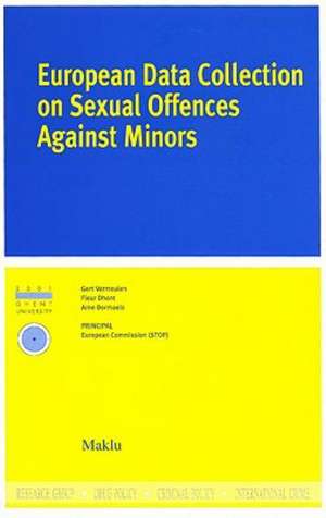 European Data Collection on Sexual Offences Against Minors de Gert Vermeulen