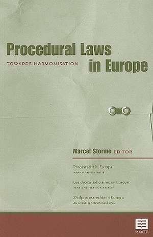 Procedural Laws in Europe: Towards Harmonisation de Marcel Storme