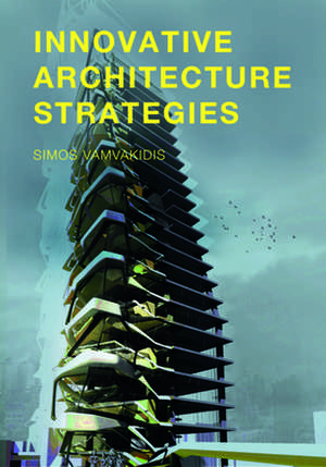 Vamvakidis, G: Innovative Architecture Strategies de Gerasimos Vamvakidis