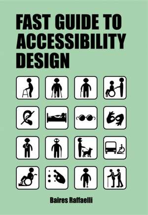 The Fast Guide to Accessibility Design de Baires Raffaelli