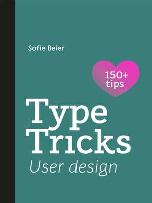 Type Tricks: User Design de So¿e Beier