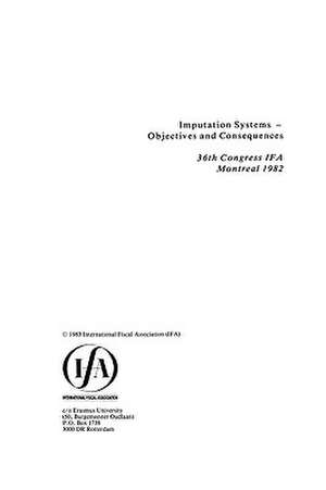 Imputation Systems:Objectives and Consequences de International Fiscal Association Staff