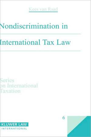 Nondiscrimination in International Tax Law de Kees van Raad