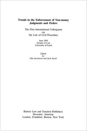 Trends in the Enforcement of Non-Money Judgments and Orders de U. Jacobsson