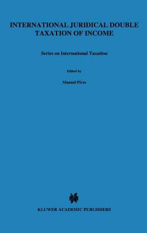 International Judicial Double Taxation of Income de Manuel Pires