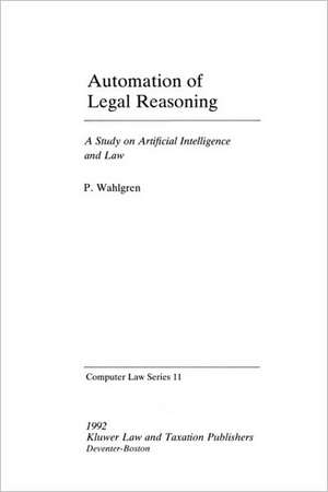 Automation of Legal Reasoning de P. Wahlgren